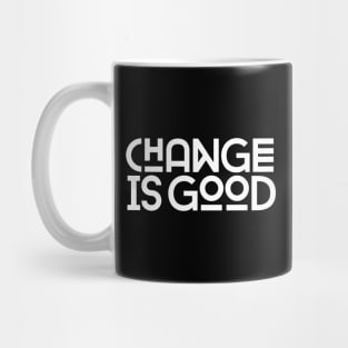 Change Is Good Mug